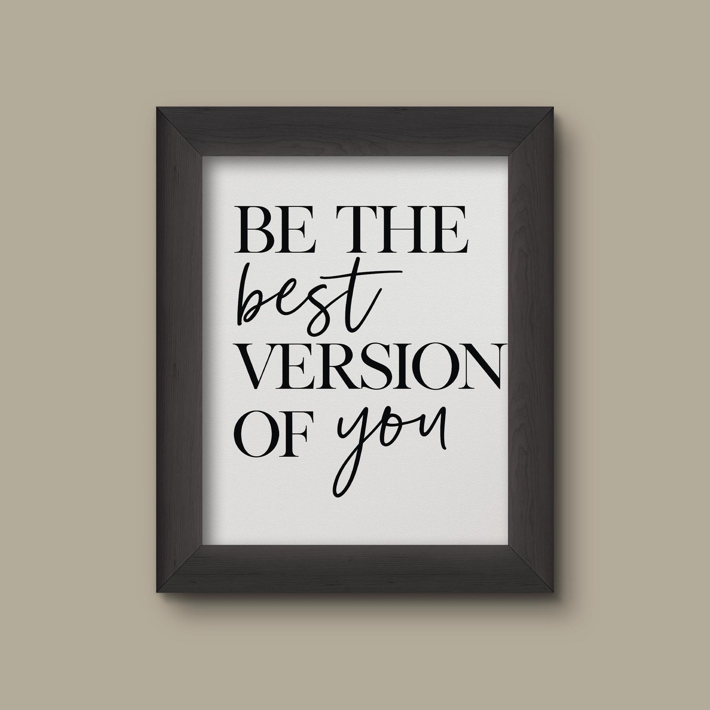 Be the Best Version of You | Minimalist Black and White Inspirational Quote Wall Art | Elegant Motivational Quote | Fine Art Print