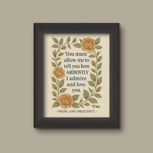 You Must Allow Me” Pride and Prejudice Quote Art Print – Jane Austen Literary Wall Art, Romantic Bookish Gift | Fine Art Print