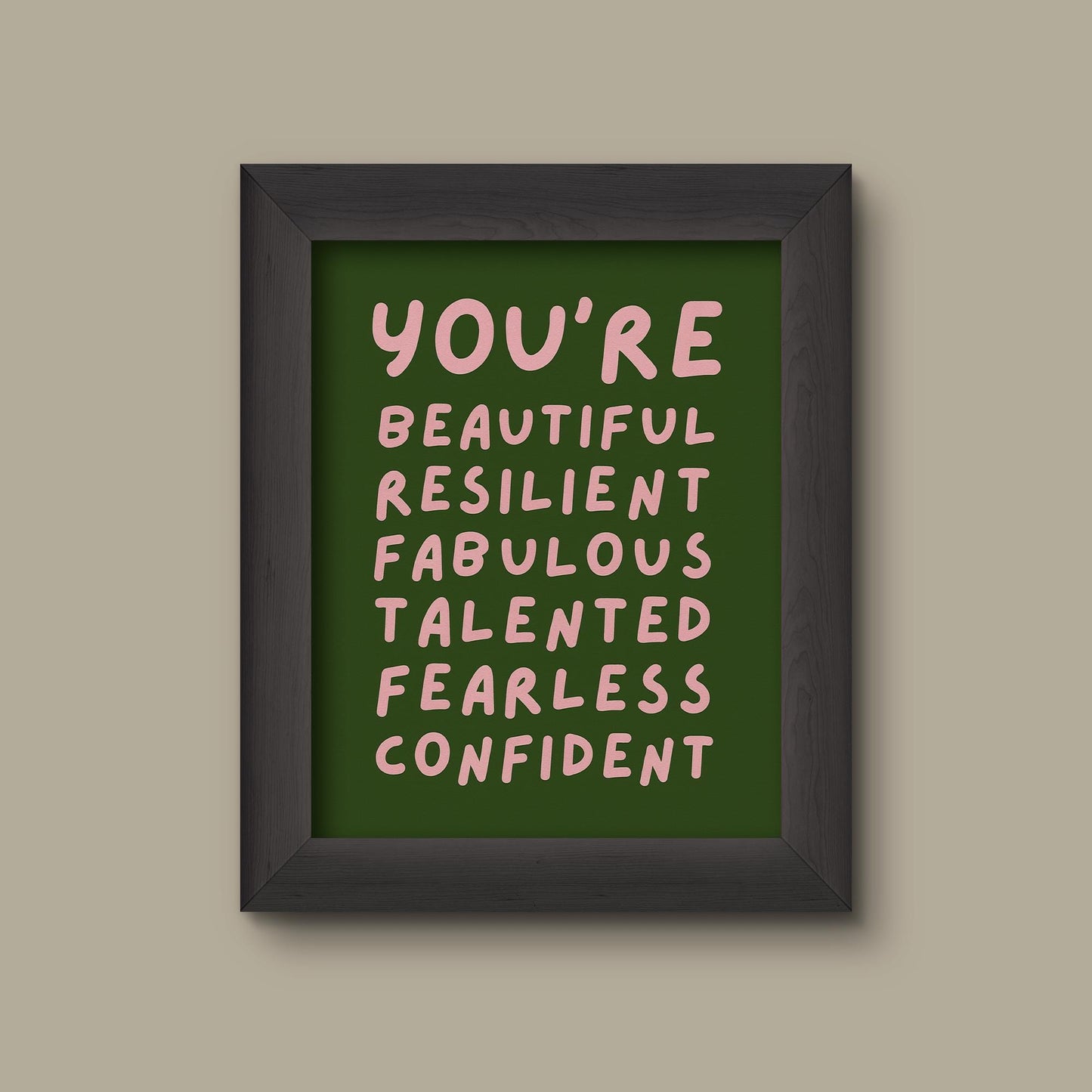 You’re Beautiful Resilient Fabulous Talented Fearless Confident | Green & Pink Affirmation Art Print | Fine Art Print