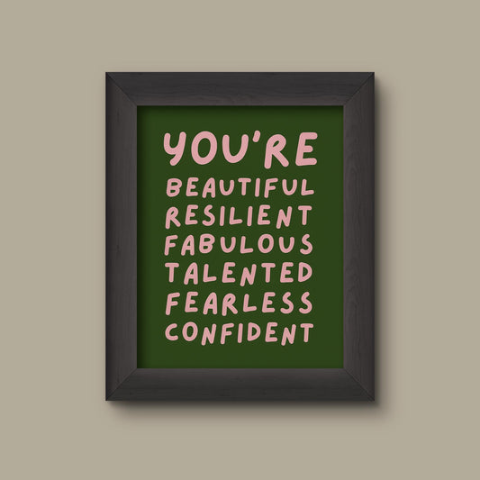 You’re Beautiful Resilient Fabulous Talented Fearless Confident | Green & Pink Affirmation Art Print | Fine Art Print
